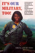 Book cover of It's Our Military, Too! by STIEHM, Judith Hicks (ed.)